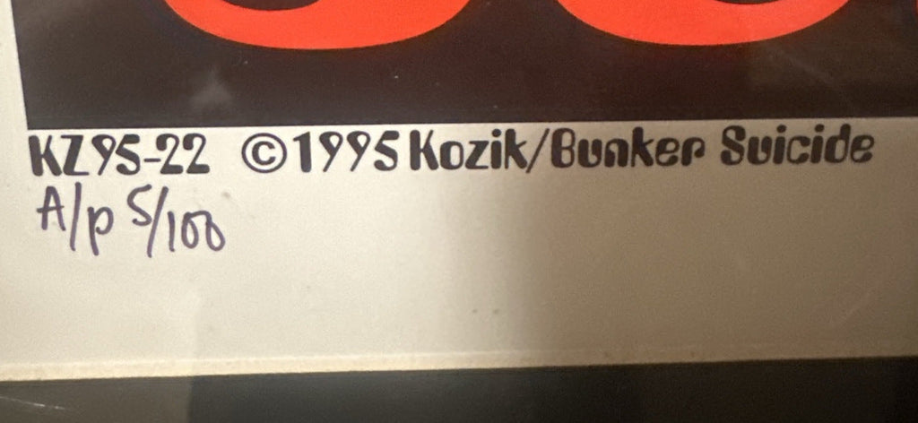 Original lower-left margin with KZ95-22 ©1995 Kozik/Bunker Suicide and handwritten A/p 5/100